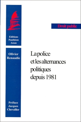 LA POLICE ET LES ALTERNANCES POLITIQUES DEPUIS 1981