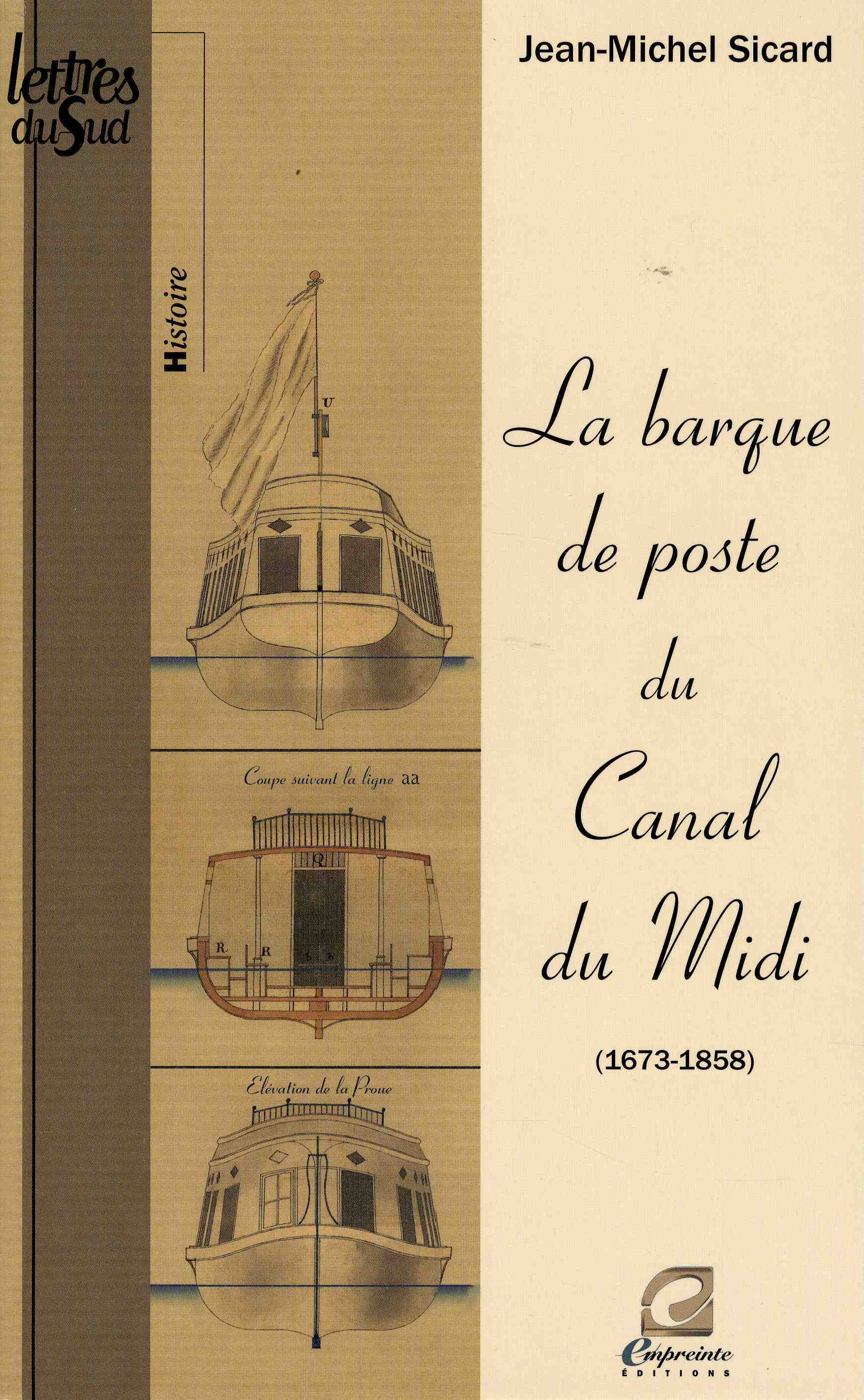 La barque de poste du canal du Midi - 1673-1858