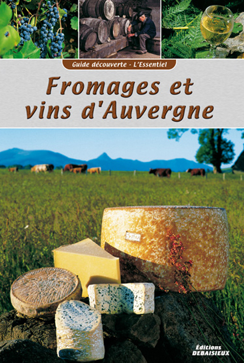 Guide D. FROMAGES ET VIN D'AUVERGNE