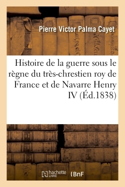 Nouvelle collection des mémoires pour servir à l'histoire de France. Chronologie novenaire