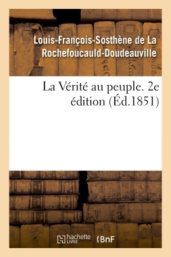 La Vérité au peuple. 2e édition