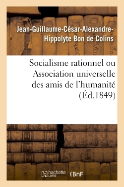 Socialisme rationnel ou Association universelle des amis de l'humanité