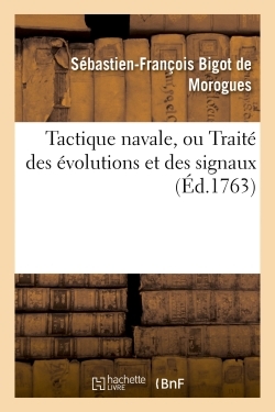 Tactique navale, ou Traité des évolutions et des signaux