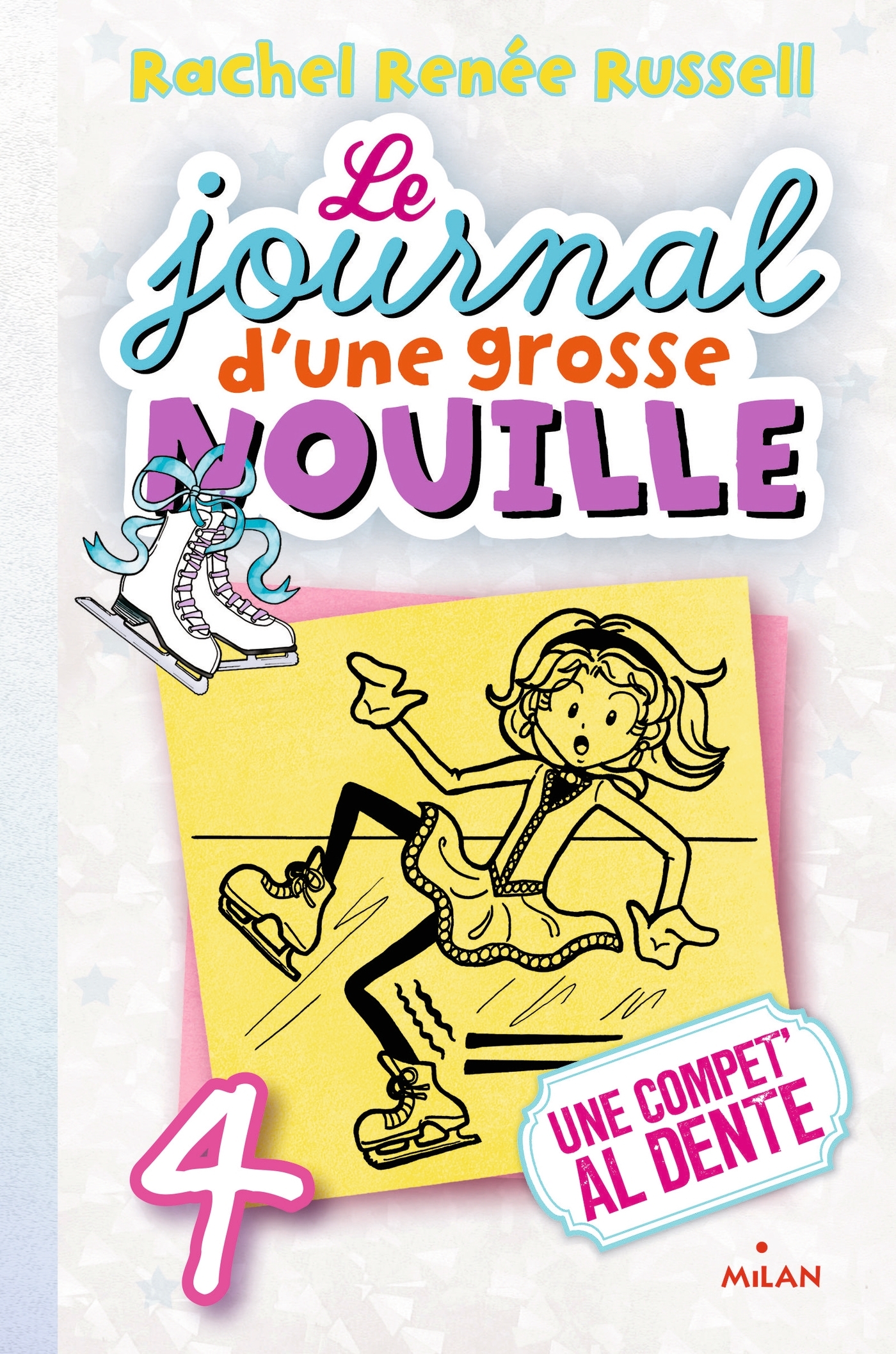 Le journal d'une grosse nouille, Tome 04