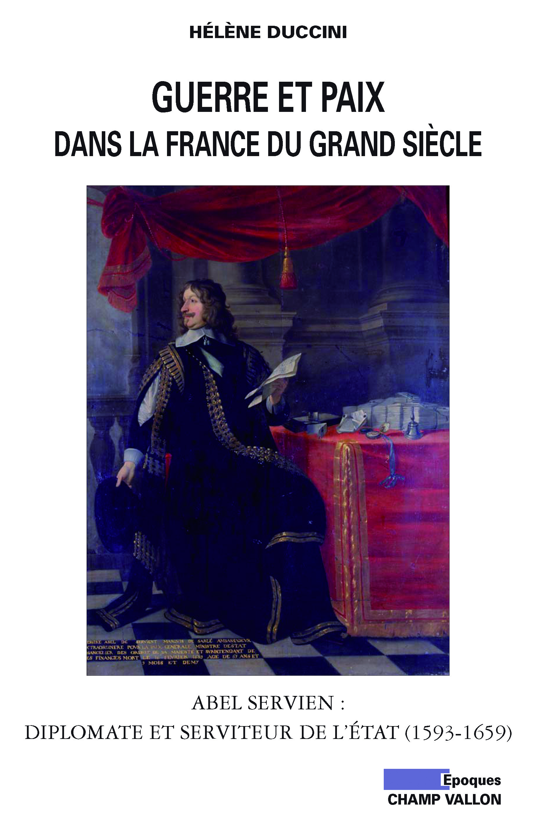 GUERRE ET PAIX DANS LA FRANCE DU GRAND SIECLE