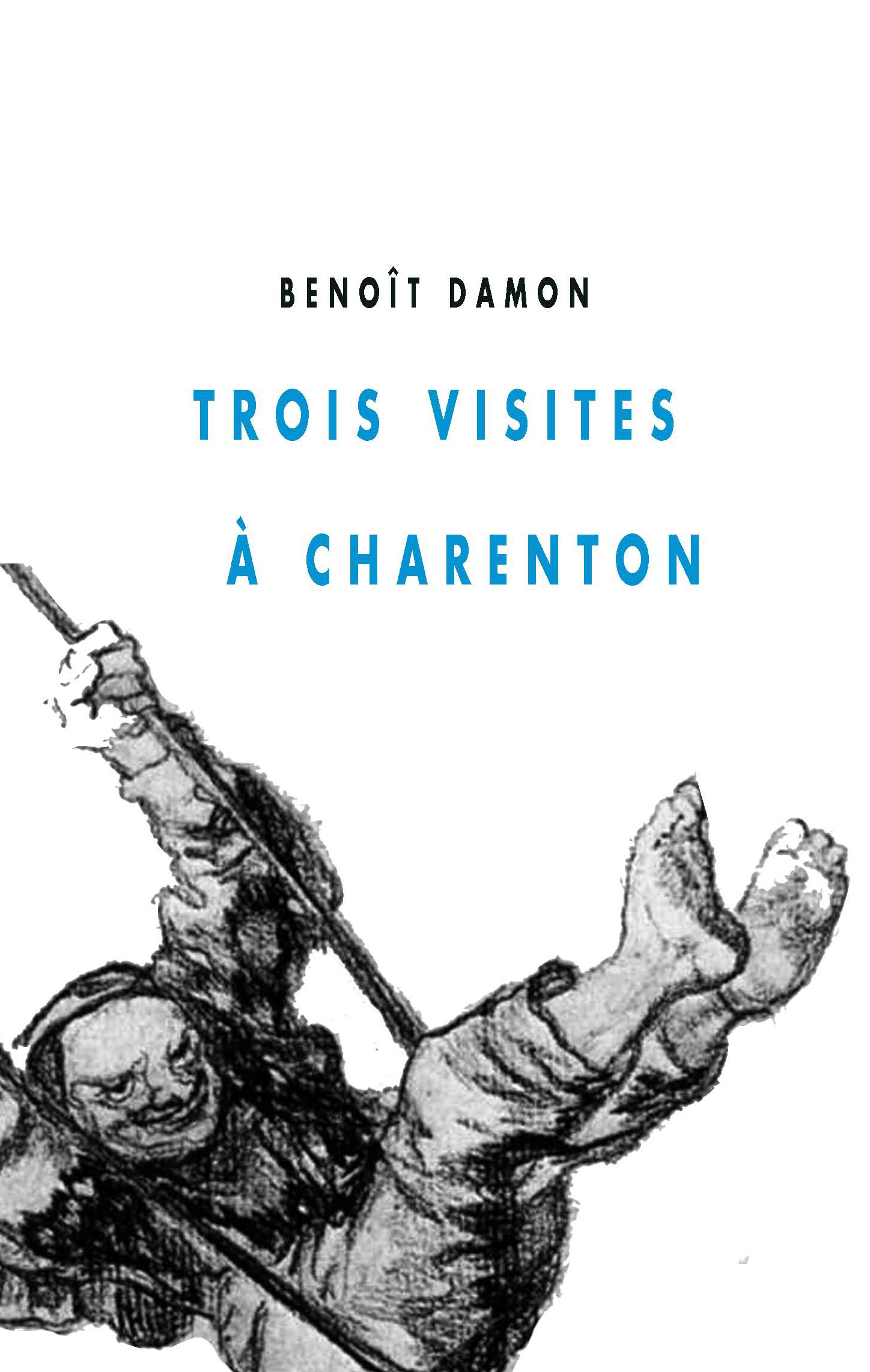 TROIS VISITES A CHARENTON
