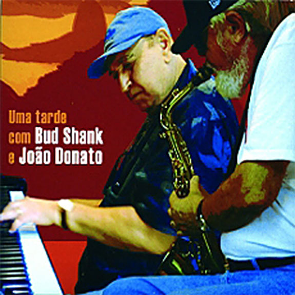 Uma Tarde Com Bud Shank e Joao Donato 