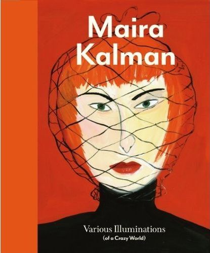 Maira Kalman Various Illuminations of a Crazy World /anglais