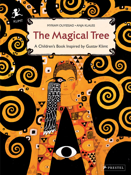 The Magical Tree: A Children's Book Inspired by Gustav Klimt /anglais