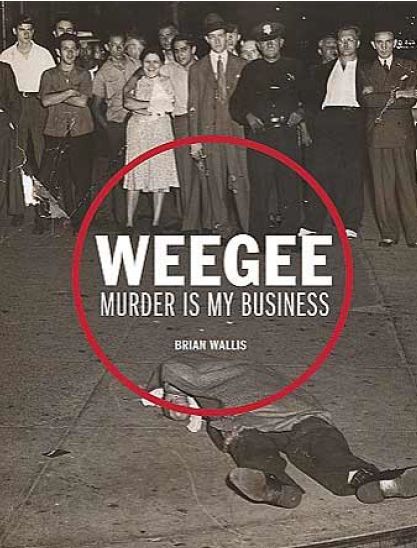 Weegee Murder is my Business /anglais