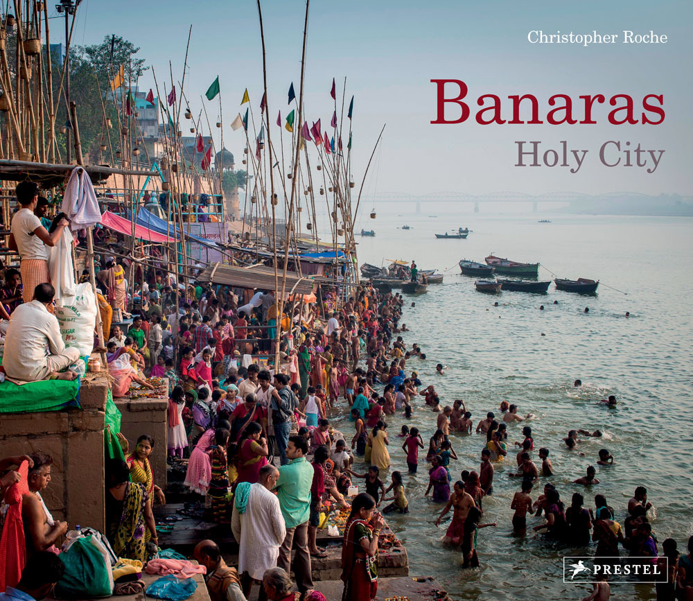 Christopher Roche Banaras: Holy City /anglais