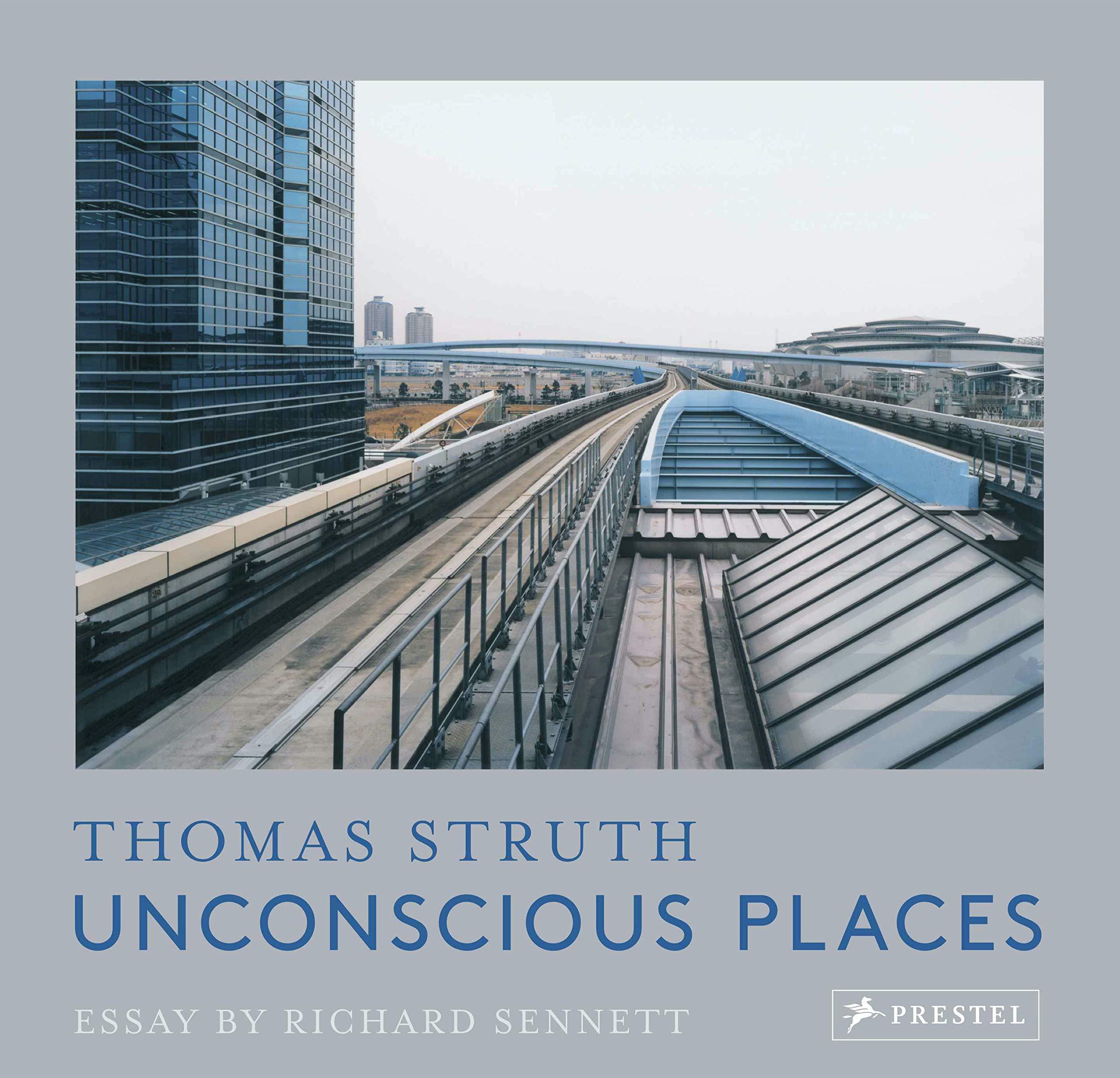 Thomas Struth Unconscious Places (new edition) /anglais