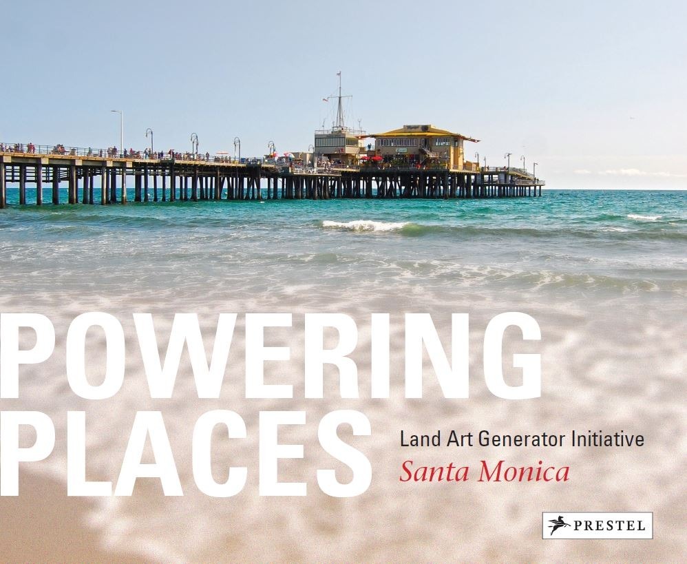 Powering Places Land Art Generator Initiative Santa Monica /anglais