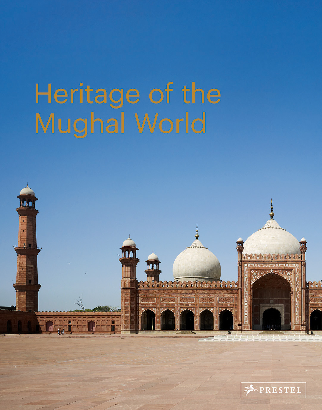 Heritage of the Mughal World /anglais