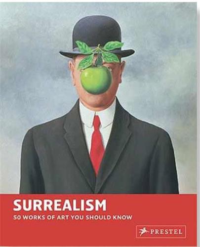 Surrealism 50 Works of Art You Should Know /anglais