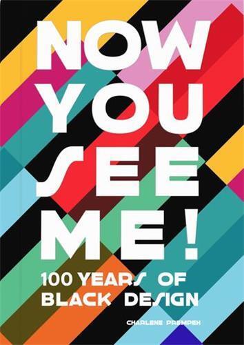Now You See Me - 100 Years of Black Design /anglais