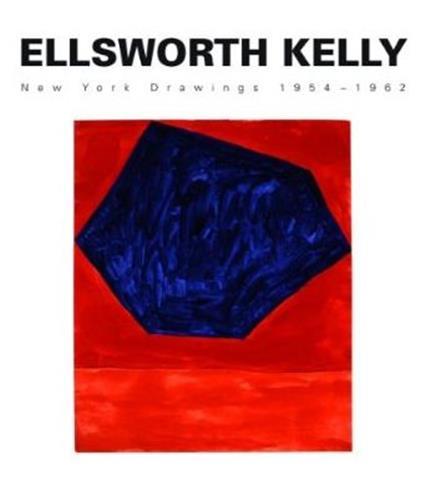 Ellsworth Kelly New York Drawings 1954-1962 /anglais