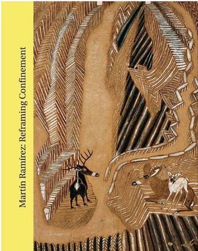Martin Ramirez Reframing Confinement /anglais