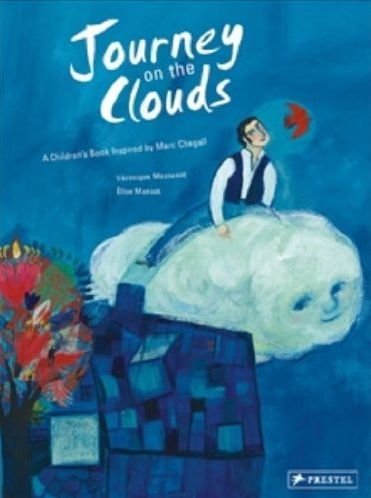 Journey on the Clouds: A Children's Book Inspired by Chagall /anglais