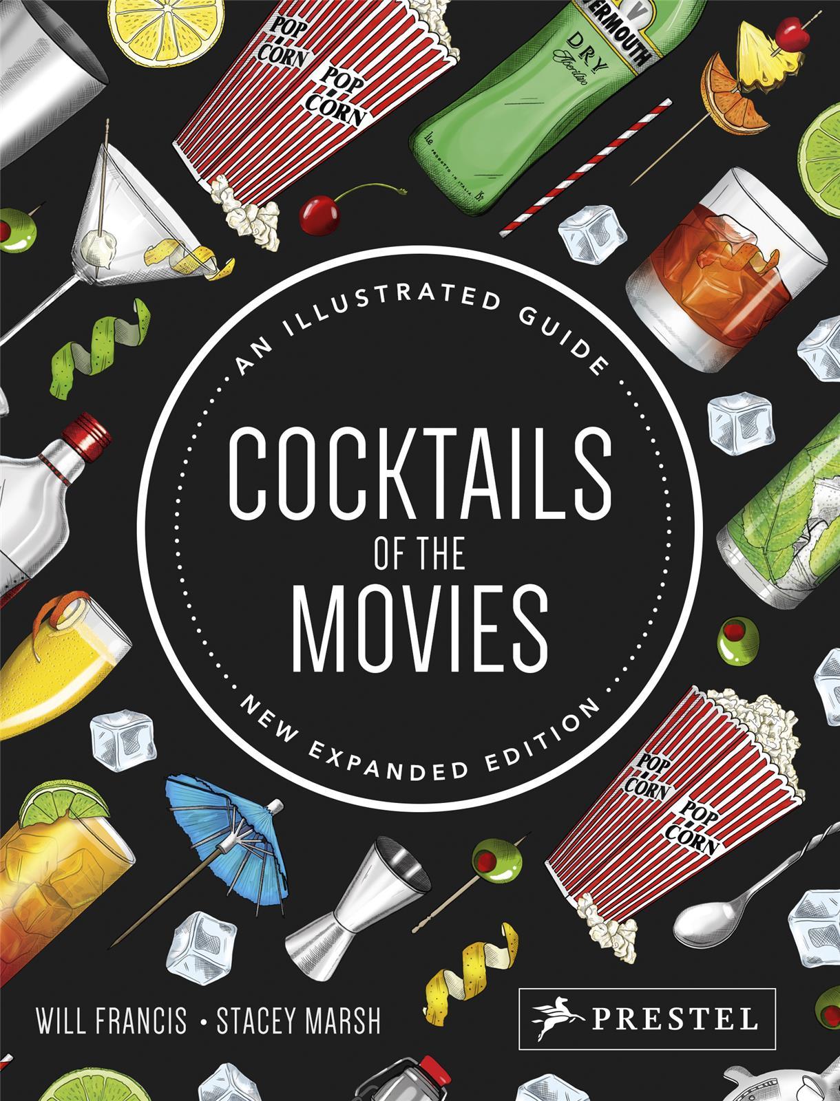 Cocktails of the Movies An Illustrated Guide, New Expanded Edition /anglais