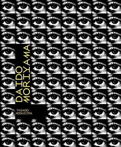 Daido Moriyama A Retrospective /anglais