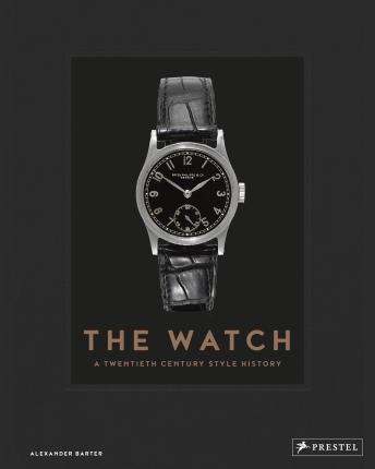 The Watch A Twentieth Century Style History /anglais