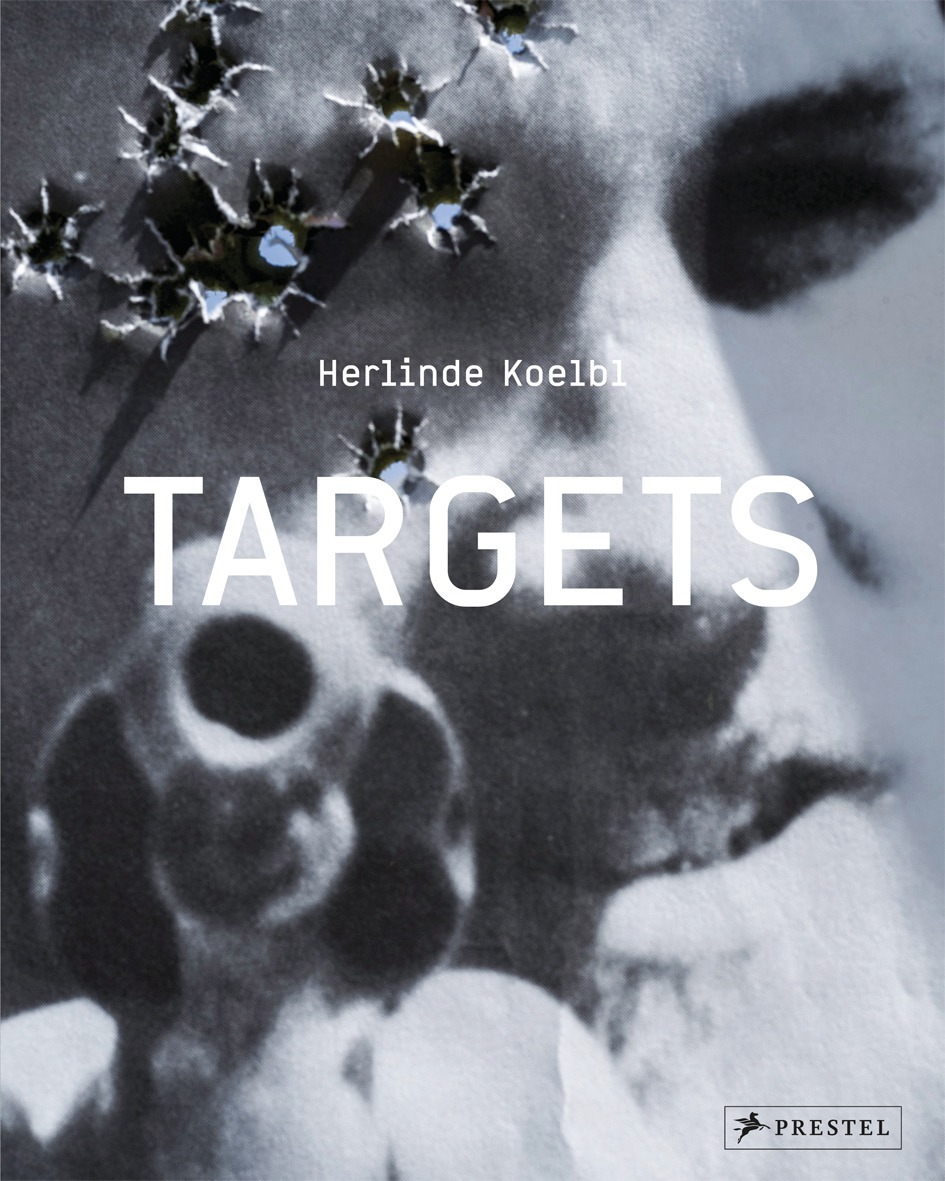 Herlinde Koelbl Targets /anglais