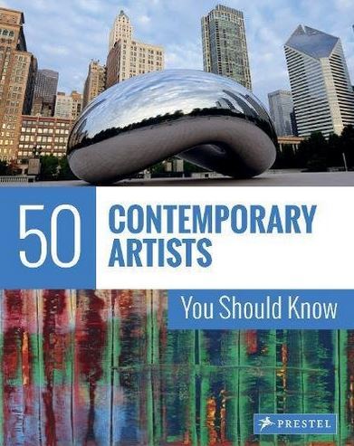 50 Contemporary Artists You Should Know /anglais