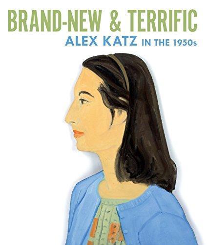 Brand-New & Terrific: Alex Katz in the 1950s /anglais