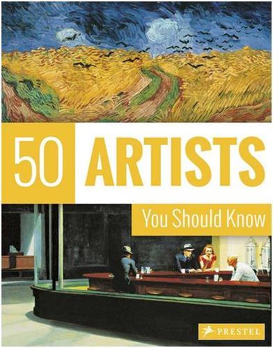 50 Artists You Should Know (New ed) /anglais