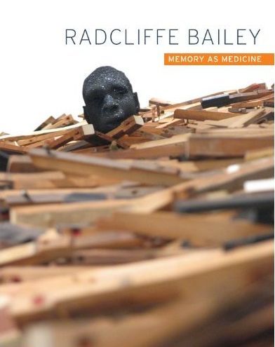 Radcliffe Bailey: Memory as Medicine /anglais