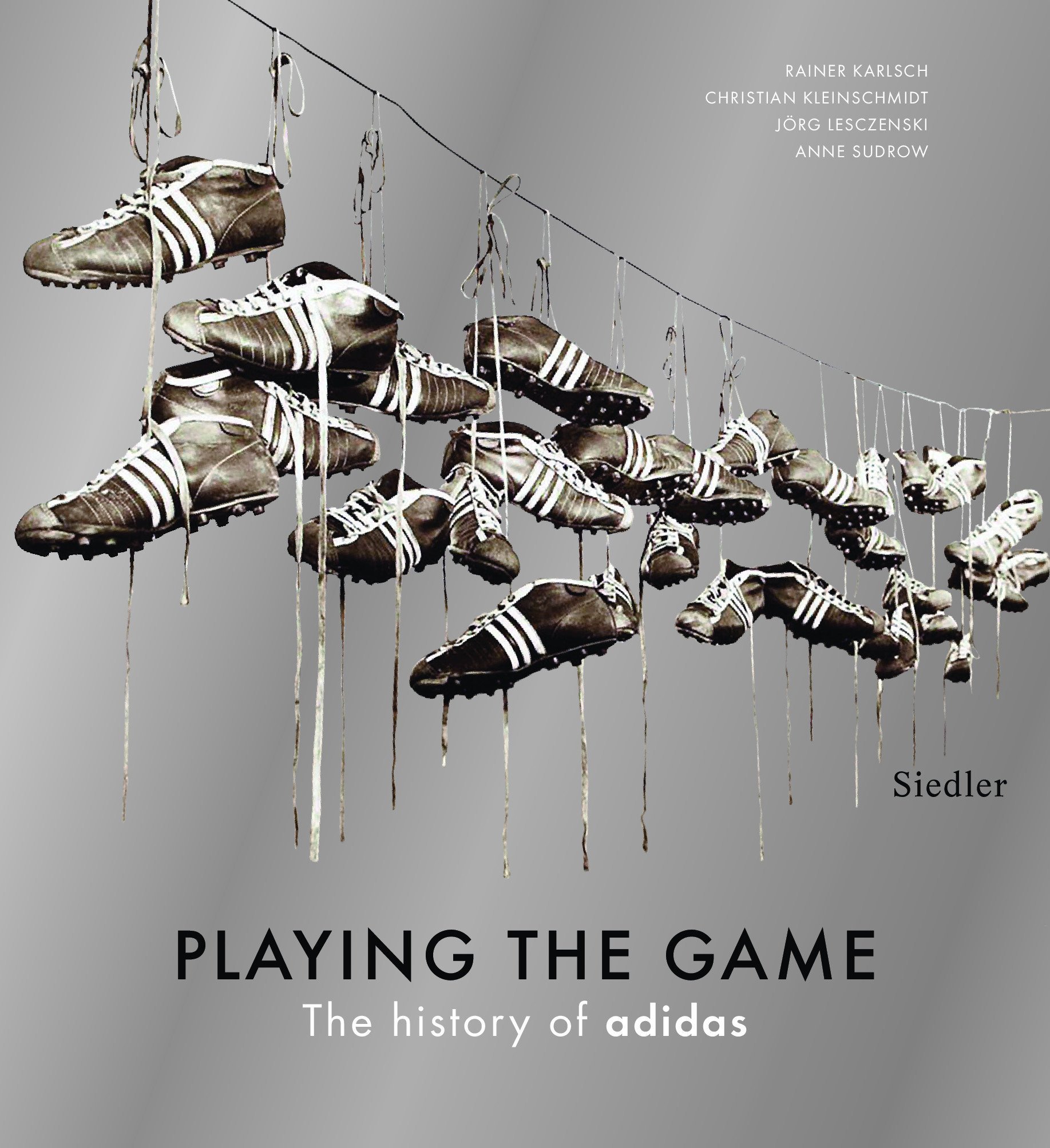 Playing The Game The History of Adidas /anglais
