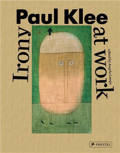 Paul Klee Irony at Work /anglais