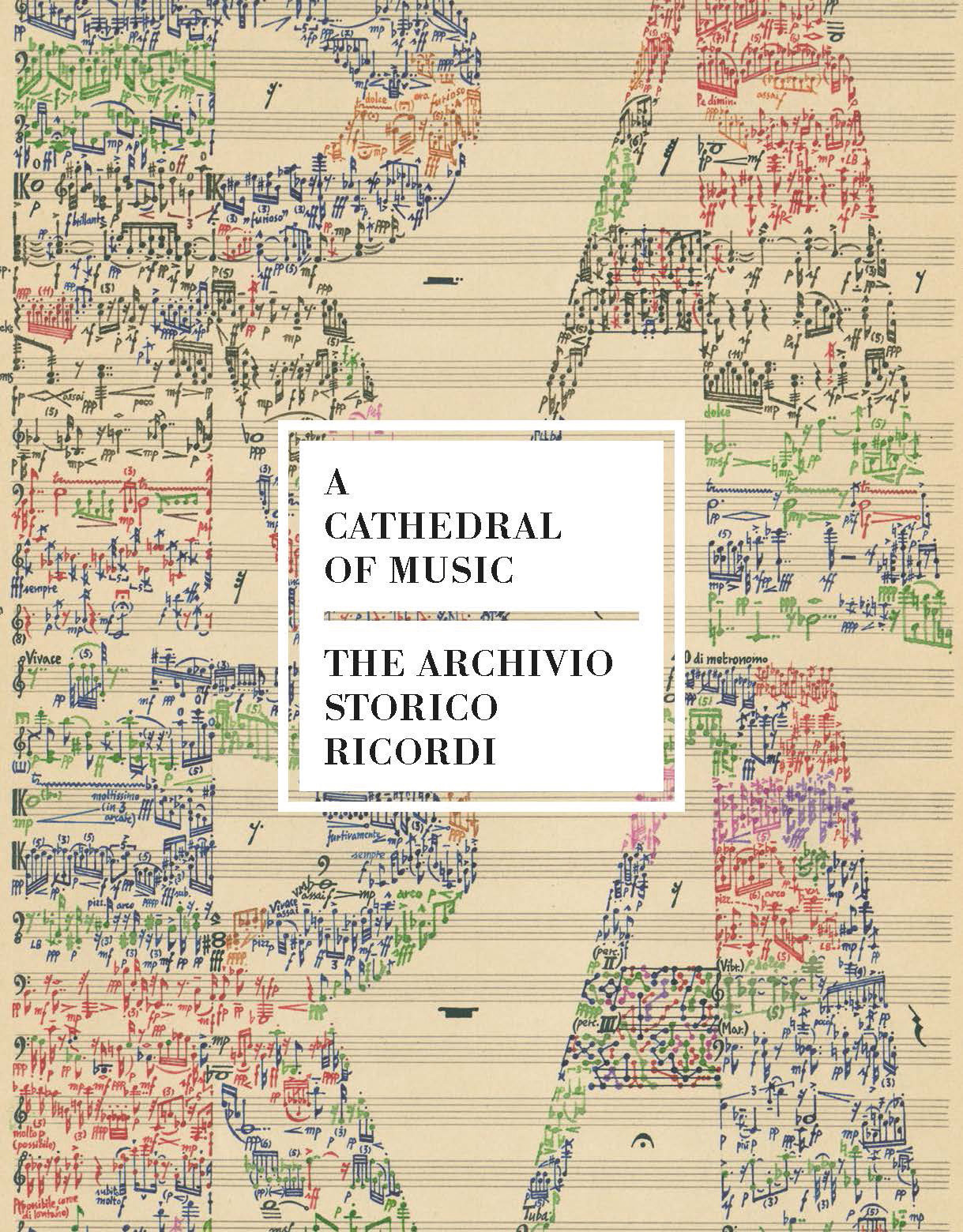 A Cathedral of Music The Archivio Storico Ricordi /anglais