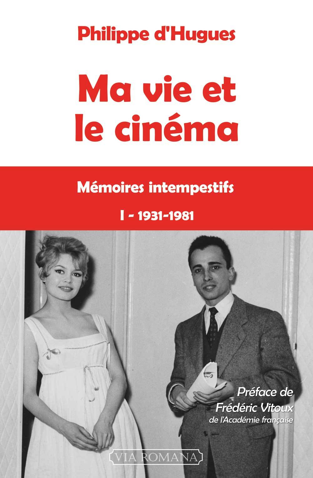 Ma vie et le cinéma - tome 1 : 1931-1981