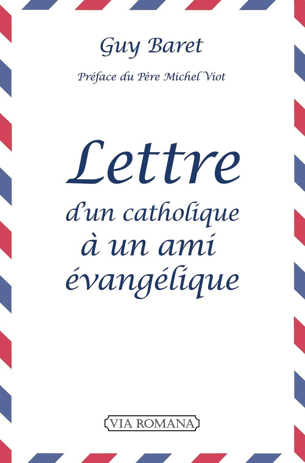 Lettre d'un catholique à un ami évangélique