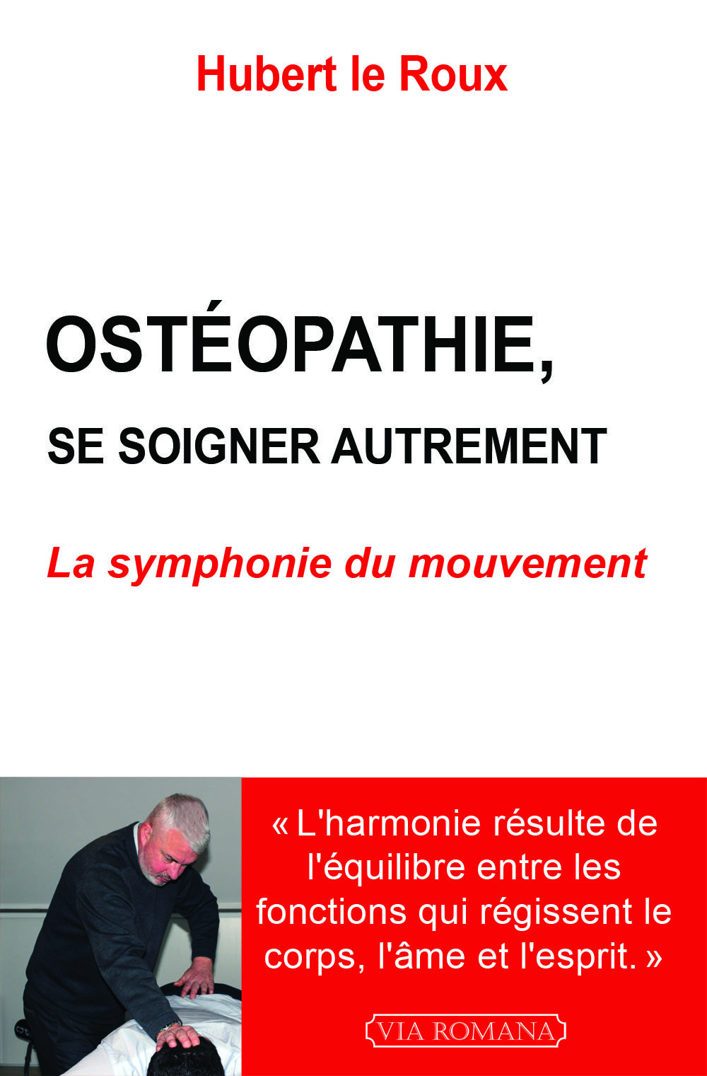 Ostéopathie : se soigner autrement