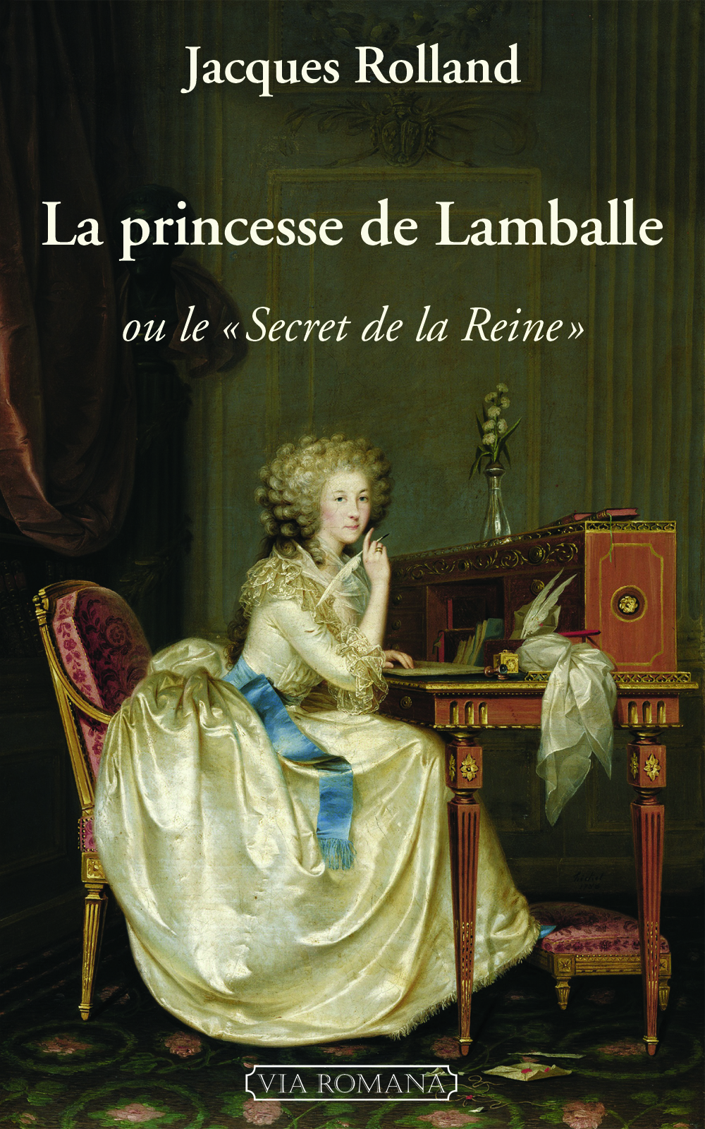 La princesse de Lamballe ou le secret de la reine