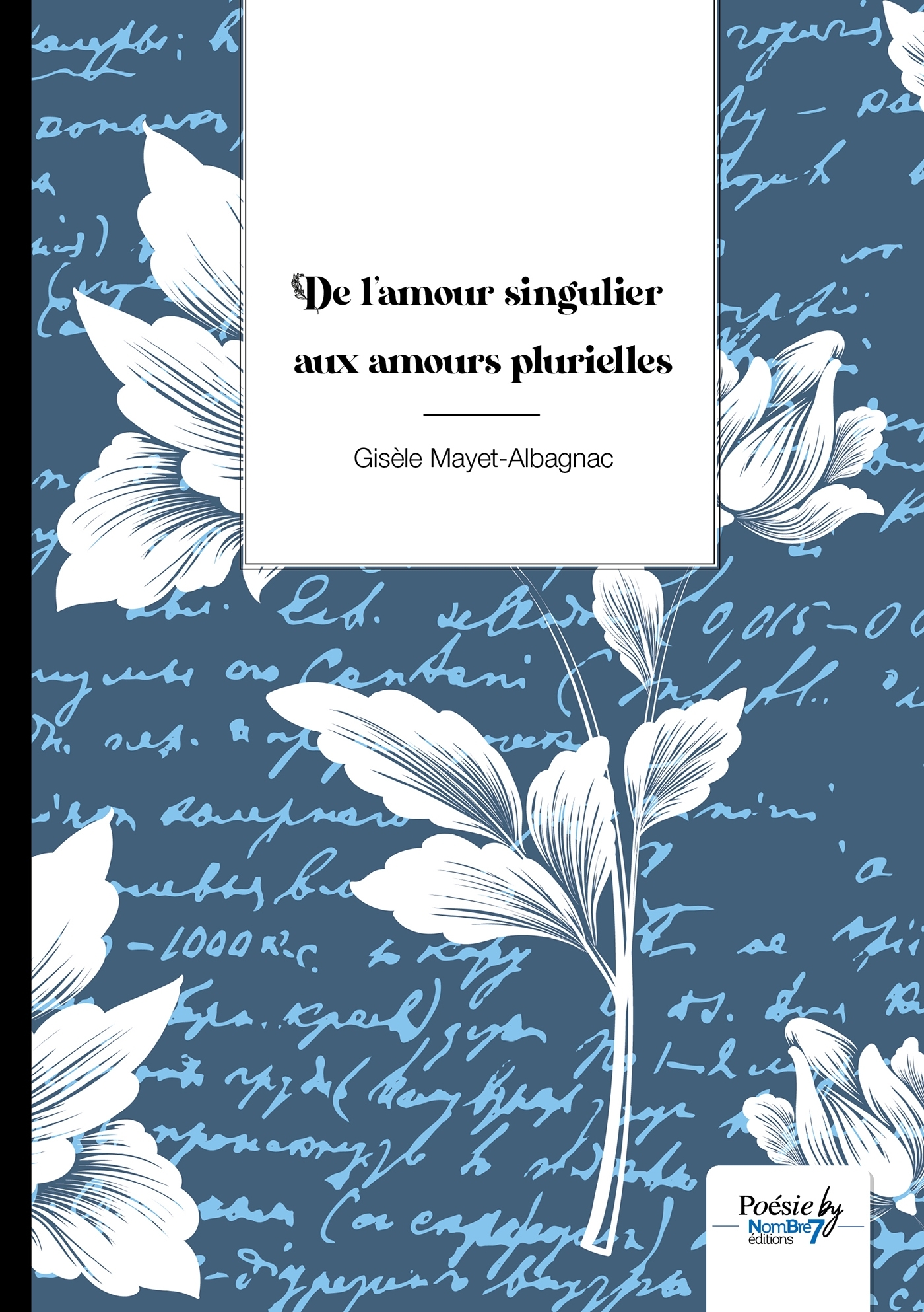 De l'amour singulier aux amours plurielles