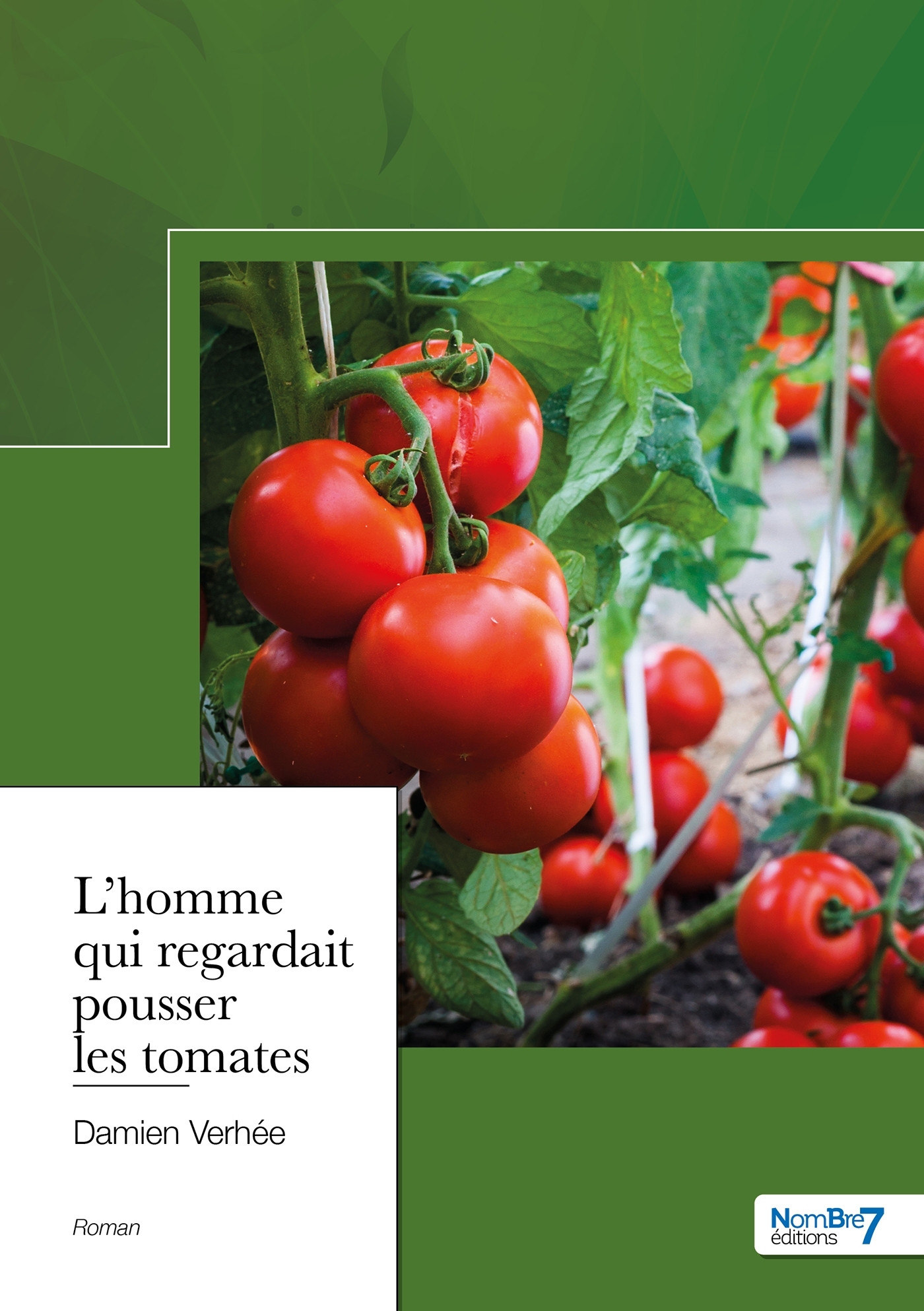 L'homme qui regardait pousser les tomates