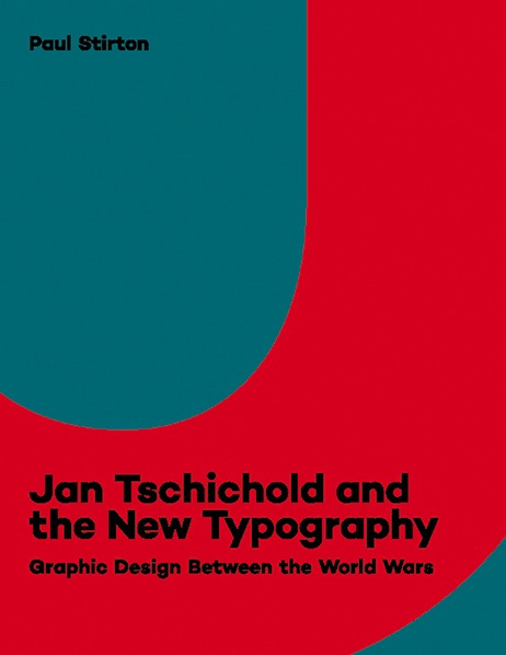 JAN TSCHICHOLD AND THE NEW TYPOGRAPHY