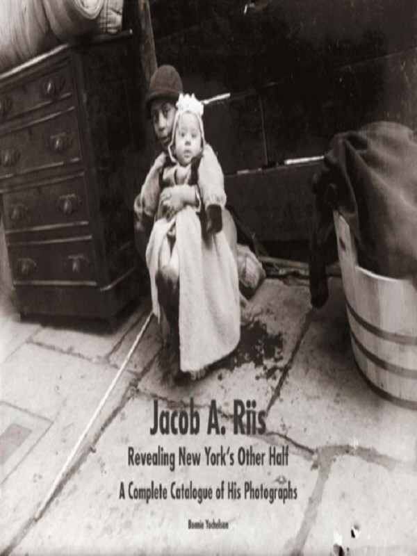 Jacob A. Riis: Revealing New York's Other Half