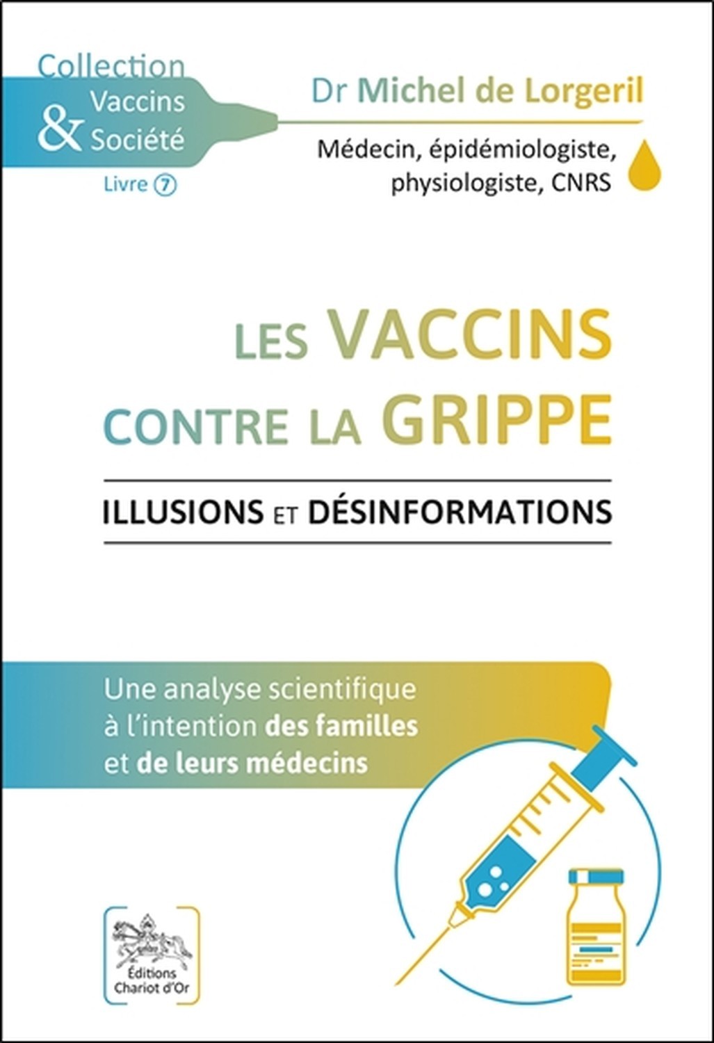 LES VACCINS CONTRE LA GRIPPE - ILLUSIONS ET DESINFORMATIONS