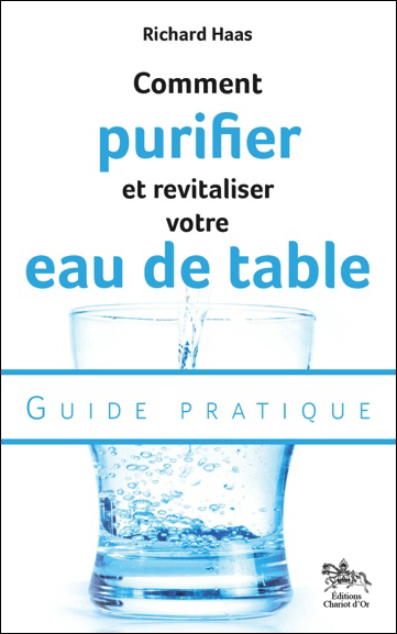 Comment purifier et revitaliser votre eau de table - Guide pratique