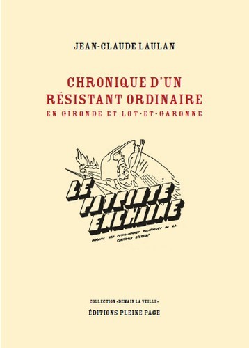 Chronique d'un resistant ordinaire en gironde et lot-et-garonne