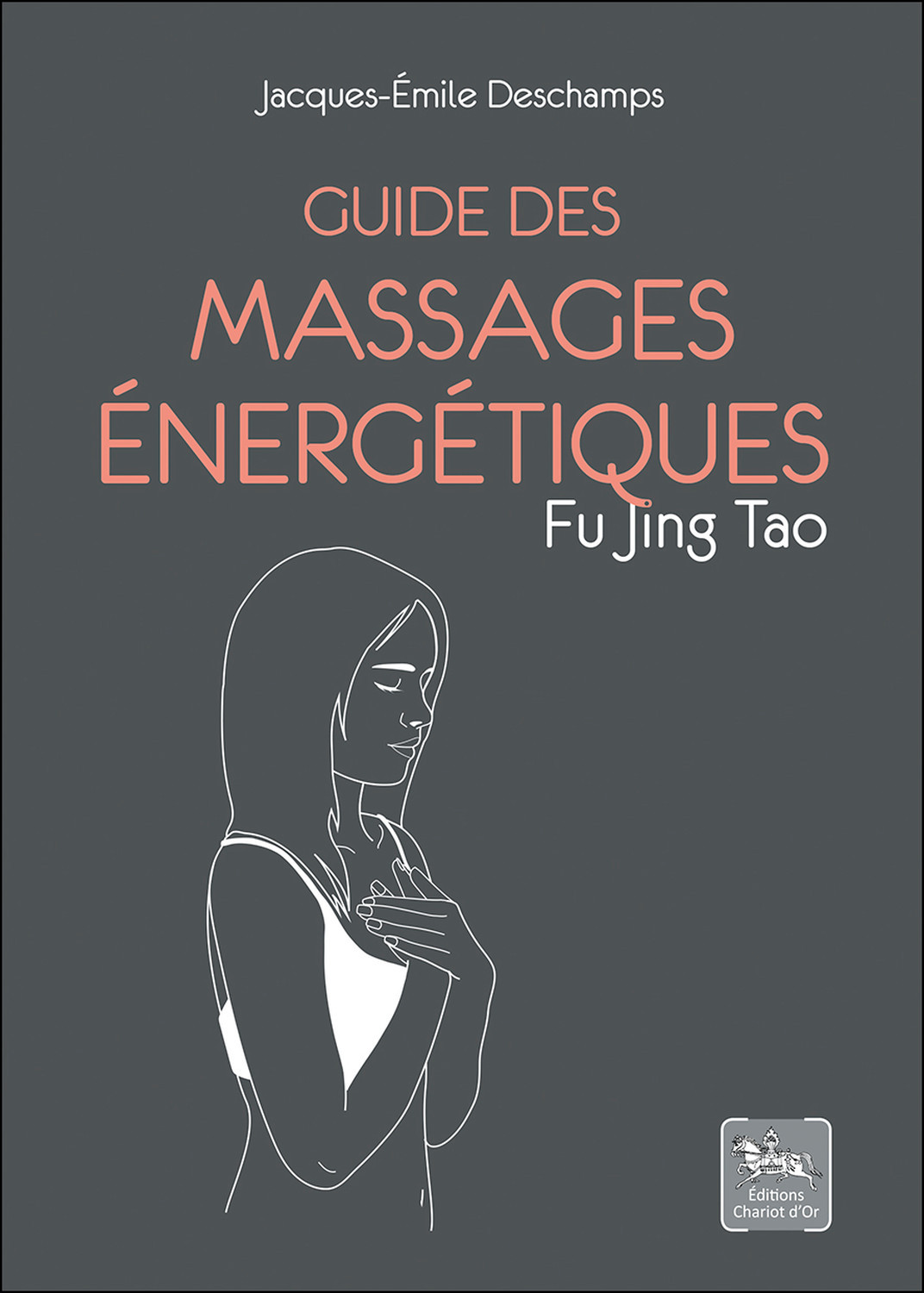 Guide des massages énergétiques - Fu Jing Tao