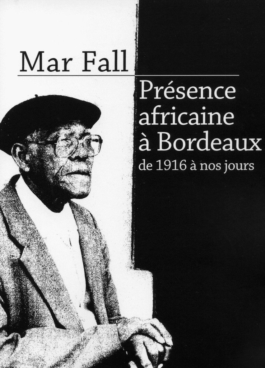 Presence africaine a bordeaux de 1916 a nos jours