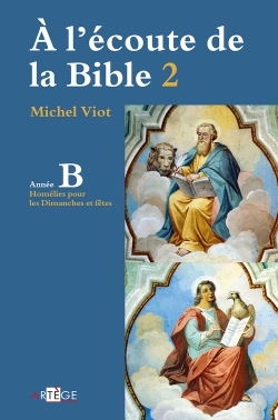 À l'écoute de la Bible Année B