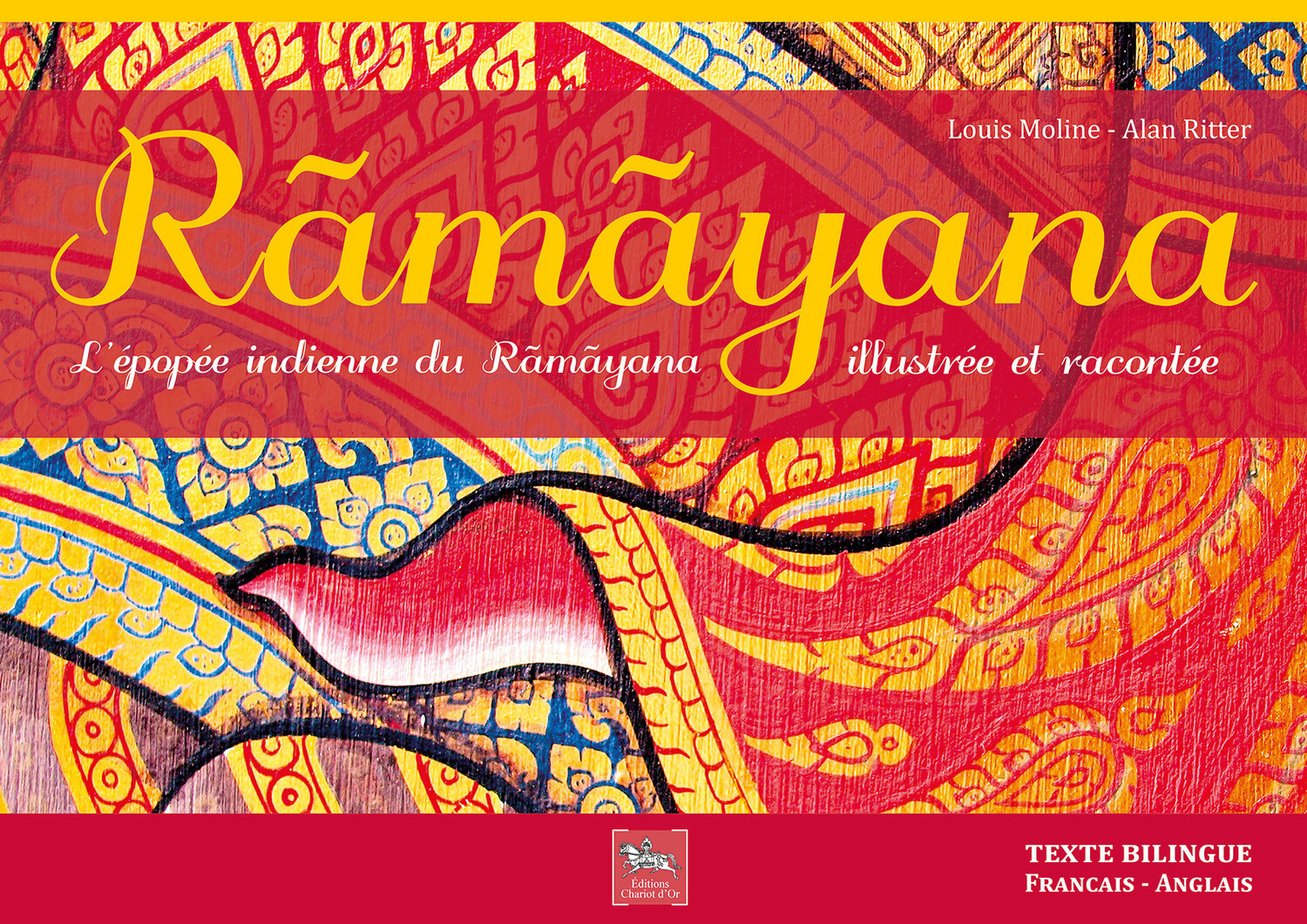 Râmâyana - épisodes de l'épopée indienne du Râmâyana illustrés et racontés en un texte biblique
