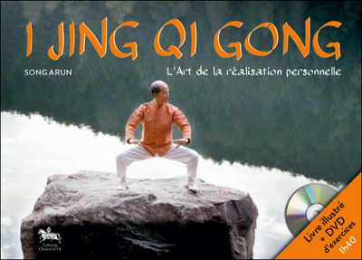 I Jing Qi Gong - L'Art de la réalisation personnelle - Livre + DVD